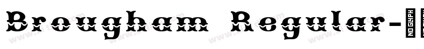 Brougham Regular字体转换 Brougham Regular字体转换